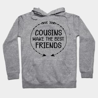 Cousin - Cousins make the best friend Hoodie